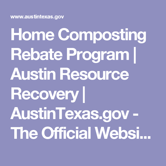 Home Composting Rebate Program Austin Resource Recovery AustinTexas gov 