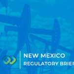 New Mexico Regulatory Brief 98 Percent Gas Capture Requirements