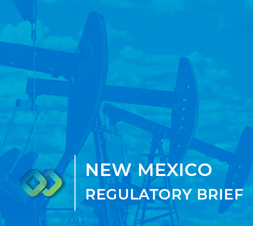 New Mexico Regulatory Brief 98 Percent Gas Capture Requirements