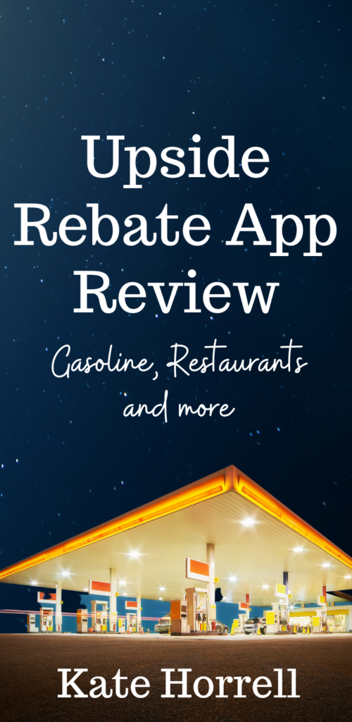 Upside Rebate App Review Gas Restaurants And More KateHorrell