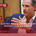 Will Electric Vehicle Owners Qualify For Newsom s 400 Gas Rebate