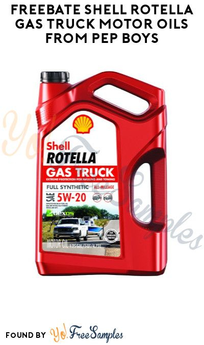 FREEBATE Shell Rotella Gas Truck Motor Oils From Pep Boys Mail In 