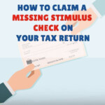 How To Claim A Missing Stimulus Check On Your Tax Return Tax Return