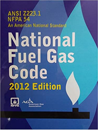 NFPA 54 National Fuel Gas Code Or National Fuel Gas Code Handbook 2012