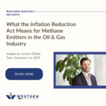 The Inflation Reduction Act What Does It Mean For Methane Emitters In